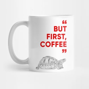 But First, Coffee with Turtle. Coffee shop promotion. Mug